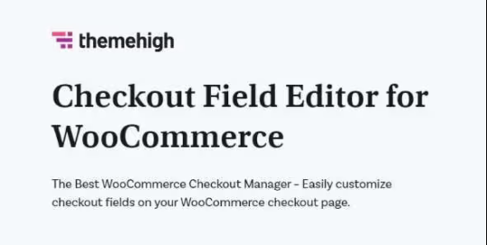 Checkout Field Editor Pro for WooCommerce